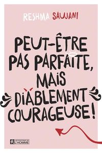 Produktbild: Peut-&ecirc;tre pas parfaite, mais diablement courageuse !