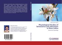 Produktbild: Physiological Studies of Senescence and abscission in Rosa indica
