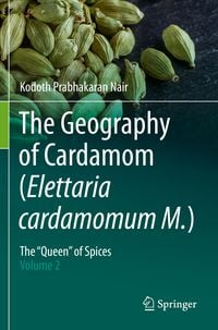Produktbild: The Geography of Cardamom (Elettaria cardamomum M.)