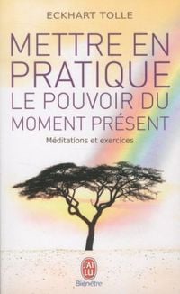 Produktbild: Mettre en pratique le pouvoir du moment pr&eacute;sent