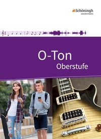 Produktbild: O-Ton - Arbeitsbuch f&uuml;r den Musikunterricht in der Oberstufe Ausgabe 2016