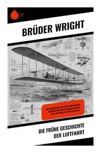 Produktbild: Die fr&uuml;he Geschichte der Luftfahrt