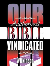 Produktbild: Our Authorized Bible Vindicated