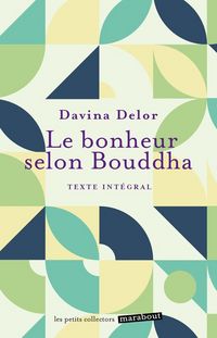 Produktbild: Le bonheur selon Bouddha : texte int&eacute;gral