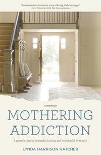 Produktbild: Mothering Addiction: A parent's story of heartache, healing, and keeping the door open