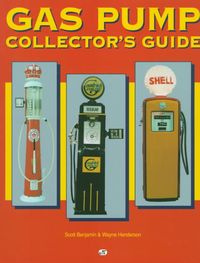 Produktbild: Benjamin, S: Gas Pump Collector's Guide