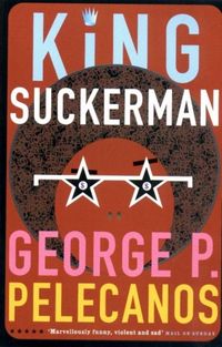 Produktbild: Pelecanos, G: King Suckerman