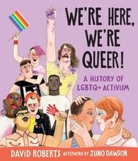 Produktbild: We're Here, We're Queer!: A History of LGBTQ+ Activism