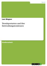 Produktbild: Trendsportarten und ihre Entwicklungstendenzen