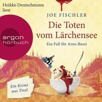 Produktbild: Die Toten vom L&auml;rchensee - Ein Fall f&uuml;r Arno Bussi