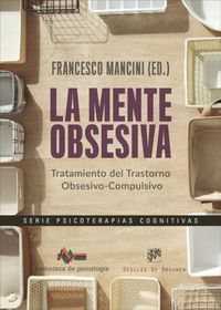 Produktbild: La mente obsesiva : tratamiento del trastorno obsesivo-compulsivo
