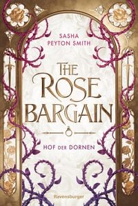 Produktbild: Hof der Dornen, Band 1: The Rose Bargain
