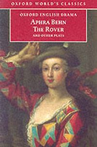 Produktbild: The Rover and Other Plays: The Rover; The Feigned Courtesans; The Lucky Chance; The Emperor of the Moon