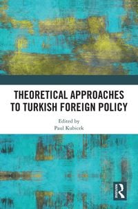 Produktbild: Theoretical Approaches to Turkish Foreign Policy