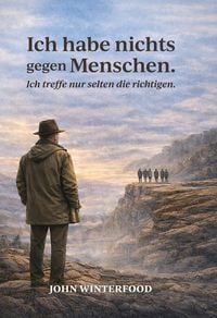 Produktbild: Ich habe nichts gegen Menschen - Ich treffe nur selten die richtigen