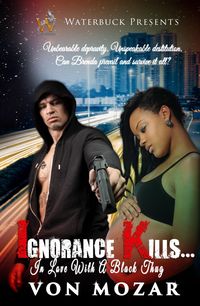 Produktbild: Ignorance Kills... (In Love With a Black Thug)