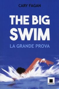 Produktbild: The big swim. La grande prova. Ediz. ad alta leggibilit&agrave;