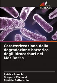 Produktbild: Caratterizzazione della degradazione batterica degli idrocarburi nel Mar Rosso