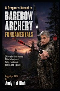 Produktbild: A Prepper's Manual to Barebow Archery Fundamentals