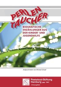 Produktbild: Perlen Taucher - Biografische Erz&auml;hlungen aus der Kinder- und Jugendhilfe