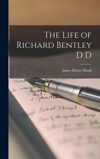 Produktbild: The Life of Richard Bentley D D