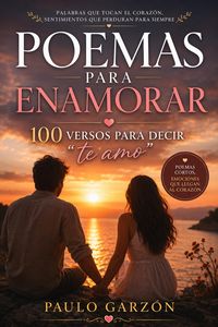 Produktbild: Poemas cortos para enamorar: 100 Versos de amor para cada coraz&oacute;n