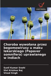 Produktbild: Choroba wywo&iquest;ana przez begomowirusy u maku lekarskiego (Papaver somnifera) uprawianego w Indiach