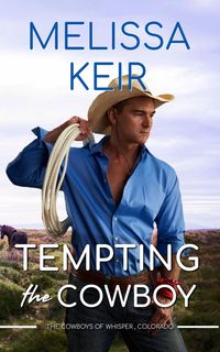 Produktbild: Tempting the Cowboy (The Cowboys of Whisper Colorado, #10)