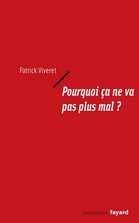 Produktbild: Pourquoi &ccedil;a ne va pas plus mal ?
