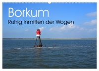 Produktbild: Borkum - Ruhig inmitten der Wogen (Wandkalender 2026 DIN A2 quer), CALVENDO Monatskalender