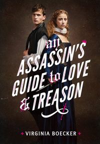 Produktbild: An Assassin's Guide to Love and Treason