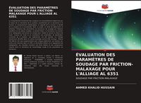 Produktbild: &Eacute;valuation des Param&egrave;tres De Soudage Par Friction-Malaxage Pour L'alliage Al 6351