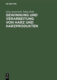 Produktbild: Gewinnung und Verarbeitung von Harz und Harzprodukten