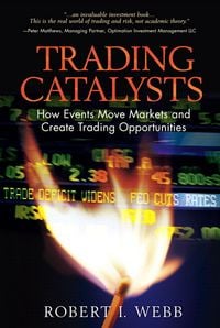 Produktbild: Trading Catalysts: How Events Move Markets and Create Trading Opportunities