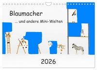Produktbild: Blaumacher ... und andere Mini-Welten (Wandkalender 2026 DIN A4 quer), CALVENDO Monatskalender