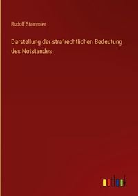 Produktbild: Darstellung der strafrechtlichen Bedeutung des Notstandes