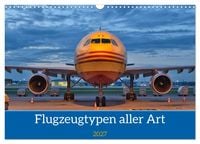 Produktbild: Flugzeuge aller Art (Wandkalender 2027 DIN A3 quer), CALVENDO Monatskalender