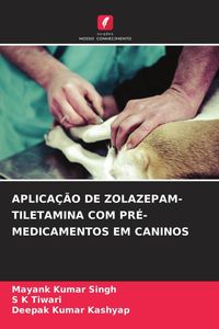 Produktbild: Aplica&ccedil;&atilde;o De Zolazepam-Tiletamina Com Pr&eacute;-Medicamentos Em Caninos