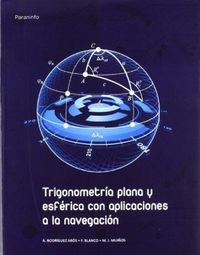 Produktbild: Trigonometr&iacute;a&nbsp;plana&nbsp;y&nbsp;esf&eacute;rica&nbsp;con&nbsp;aplicaciones&nbsp;a&nbsp;la&nbsp;navegaci&oacute;n