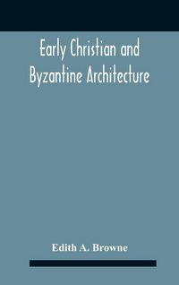 Produktbild: Early Christian And Byzantine Architecture