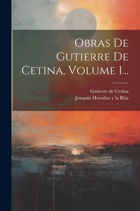 Produktbild: Obras De Gutierre De Cetina, Volume 1...