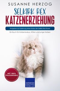 Produktbild: Selkirk Rex Katzenerziehung - Ratgeber zur Erziehung einer Katze der Selkirk Rex Rasse