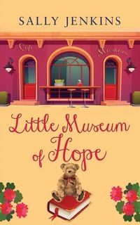 Produktbild: LITTLE MUSEUM OF HOPE a unique story full of hope. Guaranteed to pull at the heartstrings