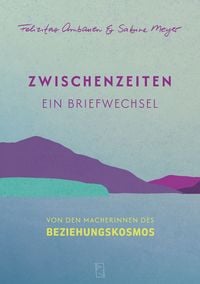 Produktbild: Zwischenzeiten - ein Briefwechsel
