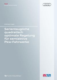 Produktbild: Serientaugliche quadratisch optimale Regelung f&uuml;r semiaktive Pkw-Fahrwerke