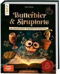 Produktbild: Butterbier & Siruptorte. Das ultimative Koch- und Backbuch f&uuml;r Potter-Fans