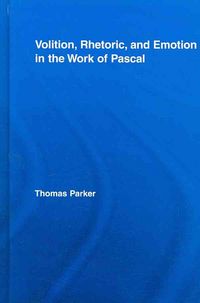 Produktbild: Parker, T: Volition, Rhetoric, and Emotion in the Work of Pa