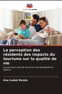 Produktbild: La perception des r&eacute;sidents des impacts du tourisme sur la qualit&eacute; de vie
