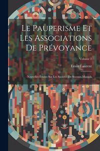 Produktbild: Le Pauperisme Et Les Associations De Pr&eacute;voyance
