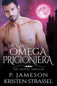Produktbild: La Sua Omega Prigioniera